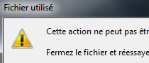 L'Explorateur vous donne l'errreur 'Fichier utilisé'
